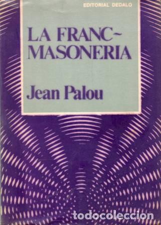 Libros: PALOU, Jean.- - La Francmasoner&iacute;a. - Foto 1