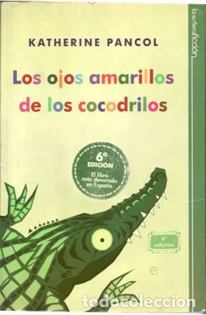 Libros: PANCOL, Katherine.- - Los ojos amarillos de los cocodrilos. - Foto 1