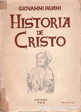 Libros: PAPINI, Giovanni.- - Historia de Cristo. - Foto 1