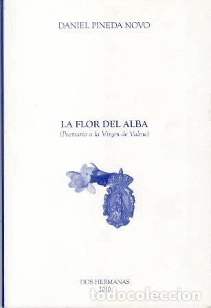 Libros: PINEDA NOVO, Daniel.- - La flor del alba: Poemario a la Virgen de Valme.