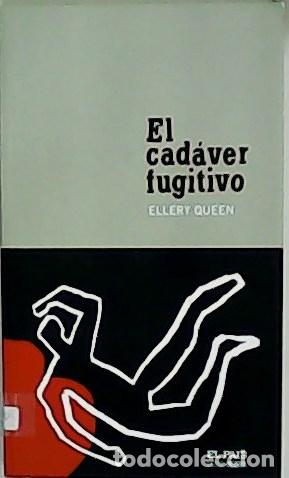 Libros: QUEEN, Ellery.- - El cad&aacute;ver fugitivo. - Foto 1