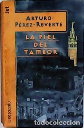 Libros: P&Eacute;REZ-REVERTE, Arturo.- - La piel del tambor. - Foto 1