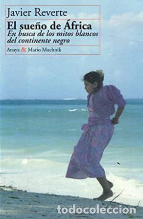 Libros: REVERTE, Javier.- - El sue&ntilde;o de &Aacute;frica. - Foto 1