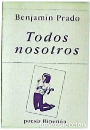 Libros: PRADO, Benjam&iacute;n.- - Todos nosotros. - Foto 1
