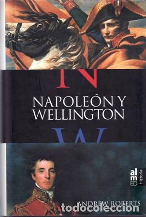 Libros: ROBERTS, Andrew.- - Napole&oacute;n y Wellington. - Foto 1