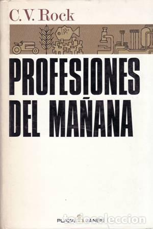 Libros: ROCK, C. V.- - Profesiones del ma&ntilde;ana. - Foto 1