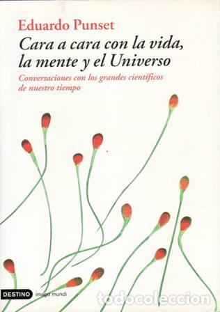 Libros: PUNSET, Eduardo.- - Cara a cara con la vida, la mente y el Universo. - Foto 1
