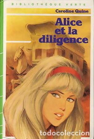 Libros: QUINE, Caroline.- - Alice et la diligence. - Foto 1
