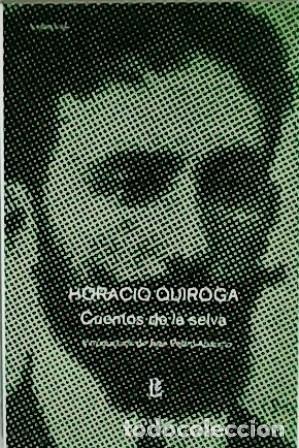Libros: QUIROGA, Horacio.- - Cuentos de la selva. Introducci&oacute;n de Juan Pedro Aparicio. - Foto 1