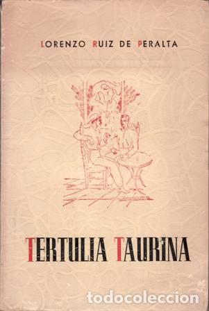 Libri di seconda mano: RUIZ DE PERALTA, Lorenzo.- - Tertulia taurina.