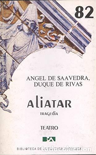 Libros: SAAVEDRA, Duque de Rivas &Aacute;ngel de.- - Aliatar. Tragedia. - Foto 1