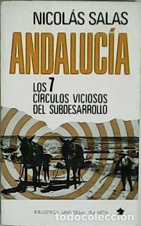 Libros: SALAS, Nicol&aacute;s.- - Andaluc&iacute;a: Los 7 c&iacute;rculos viciosos del subdesarrollo. - Foto 1