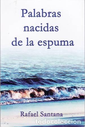 Libros: SANTANA, Rafael.- - Palabras nacidas de la espuma. - Foto 1