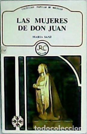 Libros: SANZ, Mar&iacute;a.- - Las mujeres de Don Juan. - Foto 1