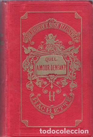 Libros: S&Eacute;GUR, Comtesse de.- - Quel amour denfant!. - Foto 1