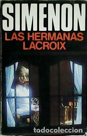Libros: SIMENON, Georges.- - Las hermanas Lacroix. Traducci&oacute;n de Francisco Herv&aacute;s. - Foto 1