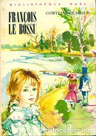 Libros: S&Eacute;GUR, N&eacute;e Rostopchine, Comtesse de.- - Fran&ccedil;ois le bossu. - Foto 1