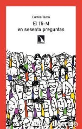 Libros: TAIBO, Carlos.- - El 15-M en sesenta preguntas. - Foto 1