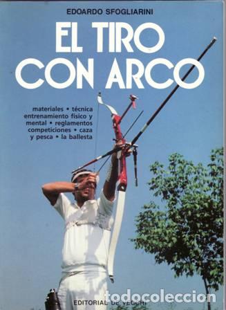 Libros: SFOGLIARINI, Edoardo.- - El tiro con arco. - Foto 1