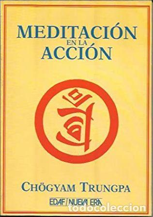 Libros: TRUNGPA, Ch&ouml;gyam.- - Meditaci&oacute;n en la acci&oacute;n. - Foto 1