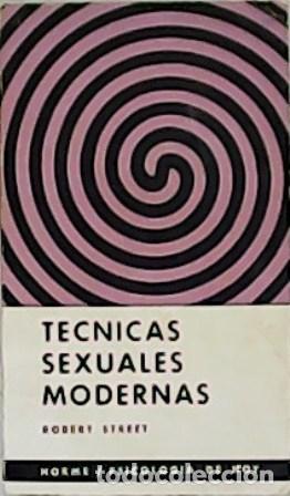 Libros: STREET, Robert.- - T&eacute;cnicas sexuales modernas. - Foto 1