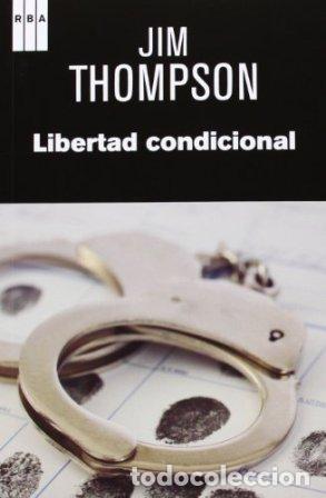 Libros: THOMPSON, Jim.- - Libertad condicional. - Foto 1