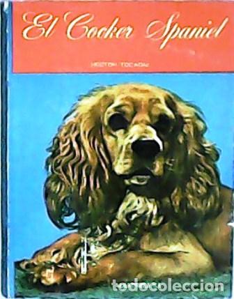 Libros: TOCAGNI, H&eacute;ctor.- - El Cocker Spaniel. - Foto 1