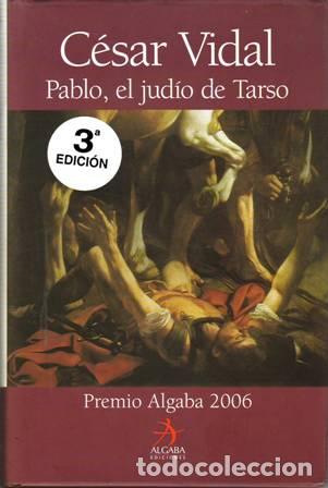 Libros: VIDAL, C&eacute;sar.- - Pablo, el jud&iacute;o de Tarso. - Foto 1