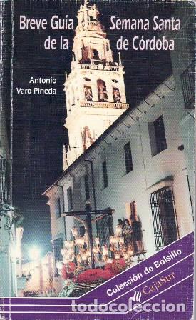 Libros: VARO PINEDA, Antonio.- - Breve gu&iacute;a de la Semana Santa de C&oacute;rdoba.