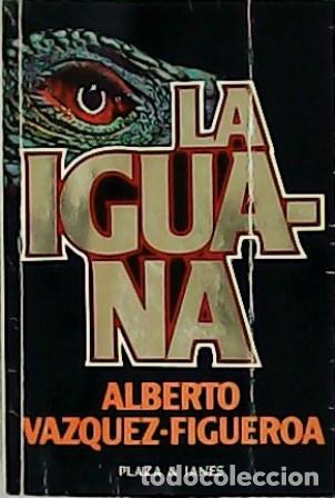 Libros: VAZQUEZ FIGUEROA, Alberto.- - La iguana. Novela - Foto 1
