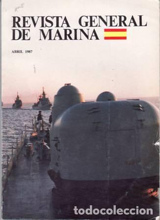 Libros: VV. AA.- - REVISTA GENERAL DE MARINA. Tomo 212. Abril 1987. - Foto 1