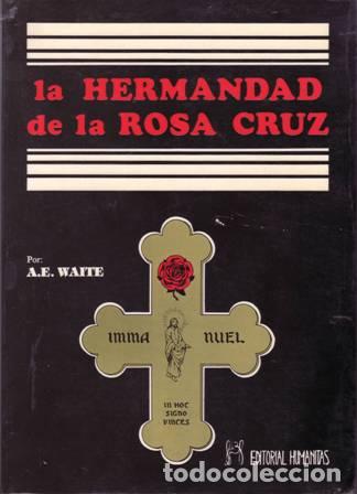 Libros: WAITE, Arthur E.- - La Hermandad de la Rosa Cruz. - Foto 1