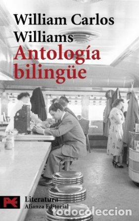 Libros: WILLIAMS, William Carlos.- - Antolog&iacute;a biling&uuml;e. Poes&iacute;a. - Foto 1