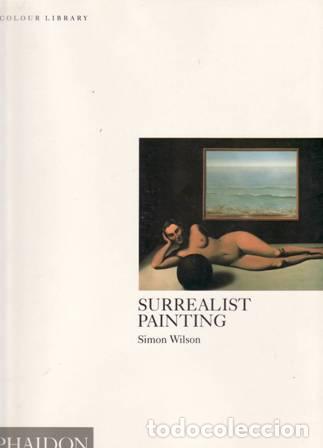 Libros: WILSON, Simon.- - Surrealist Painting. - Foto 1