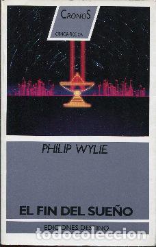 Libros: WYLIE, Philip.- - El fin del sue&ntilde;o. - Foto 1
