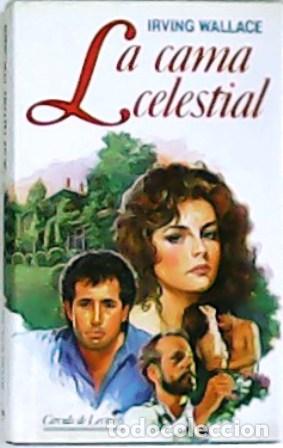 Libros: WALLACE, Irving.- - La cama celestial. Traducci&oacute;n de Oriol Andreu. - Foto 1