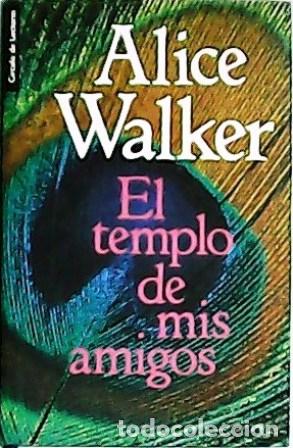 Libros: WALKER, Alice.- - El templo de mis amigos. Traducci&oacute;n de Sof&iacute;a Noguera. - Foto 1