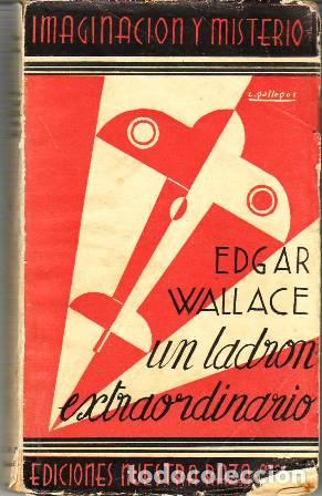 Libros: WALLACE, Edgar.- - Un ladr&oacute;n extraordinario. - Foto 1