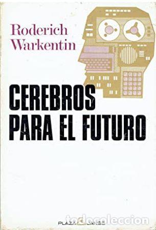 Libros: WARKENTIN, Roderich.- - Cerebros para el futuro. - Foto 1