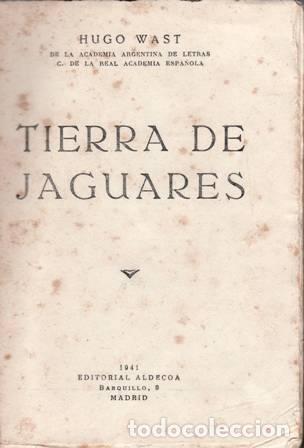Libros: WAST, Hugo.- - Tierra de jaguares. - Foto 1