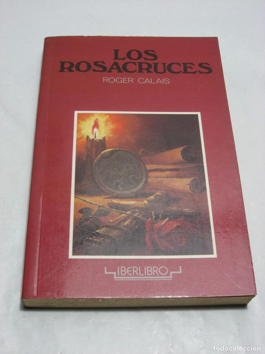 Libros: LOS ROSACRUCES - Roger Calais - Foto 1