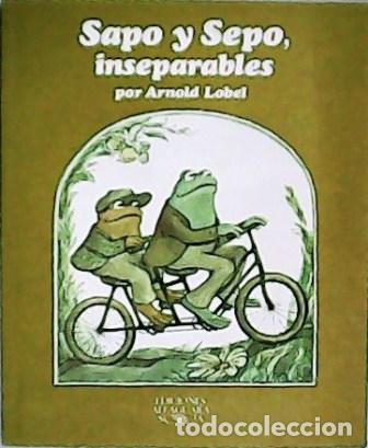 Libros: LOBEL, Arnold.- - Sapo y Sepo, inseparables. - Foto 1