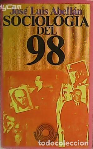 Libros: ABELL&Aacute;N, Jos&eacute; Luis.- - Sociolog&iacute;a del 98. - Foto 1