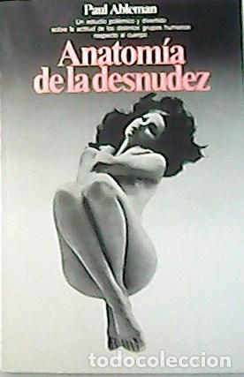 Libros: ABLEMAN, Paul.- - Anatom&iacute;a de la desnudez. Traducci&oacute;n de A. B. V. - Foto 1