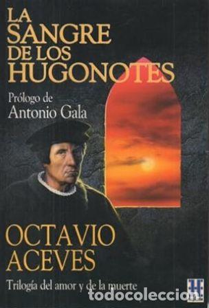 Libros: ACEVES, Octavio.- - La Sangre de los hugonotes. - Foto 1