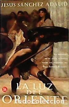 Libros: ADALID, Jes&uacute;s Sanches.- - La luz del Oriente. - Foto 1