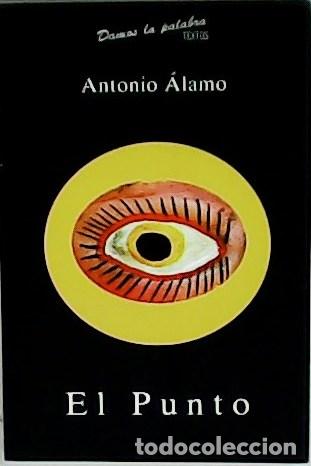 Libros: &Aacute;LAMO, Antonio.- - El Punto. - Foto 1