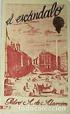 Libros: ALARC&Oacute;N, Pedro Antonio de.- - El esc&aacute;ndalo. - Foto 1