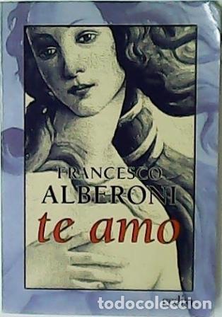 Libros: ALBERONI, Francesco.- - Te amo. - Foto 1
