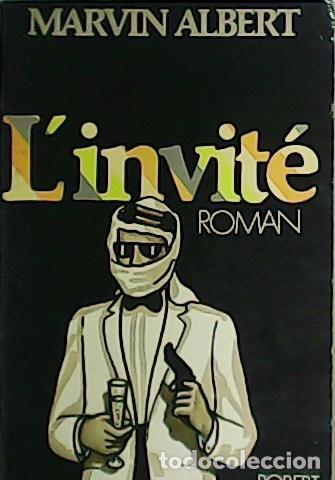 Libros: ALBERT, Marvin.- - L&acute;invit&eacute;. Roman. - Foto 1